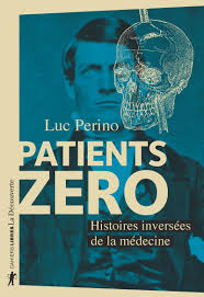 Patients zéro - Luc PERINO - Éditions La Découverte